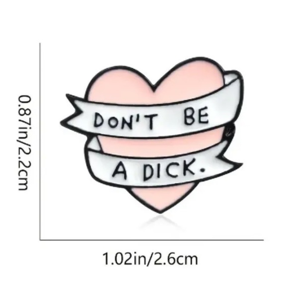 Don't Be A Dick " Pink Heart Banner Enamel Pin - Picture 3 of 3